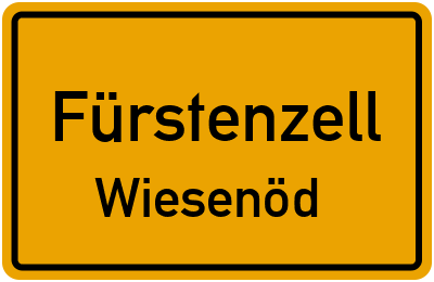 Ortsschild Fürstenzell Wiesenöd