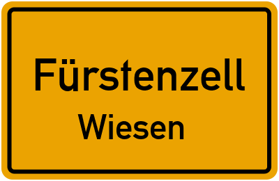 Ortsschild Fürstenzell Wiesen