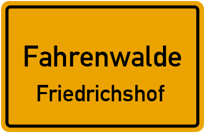 Straßenverzeichnis Fahrenwalde Friedrichshof
