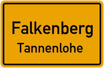 Ortsschild Falkenberg Tannenlohe