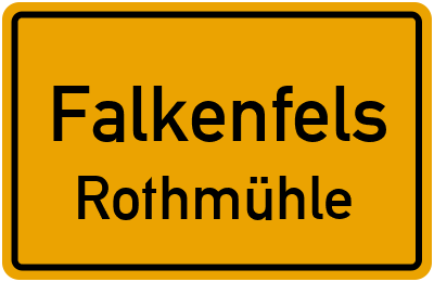 Ortsschild Falkenfels Rothmühle