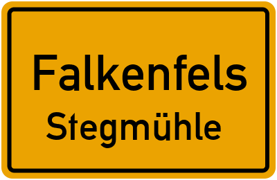 Ortsschild Falkenfels Stegmühle