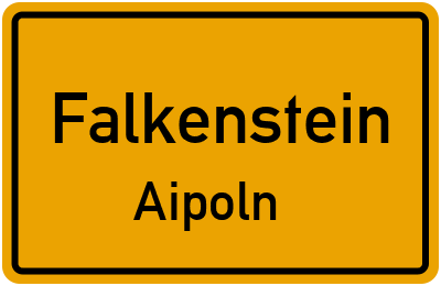 Straßenverzeichnis Falkenstein Aipoln