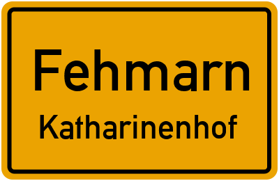 Ortsschild Fehmarn Katharinenhof