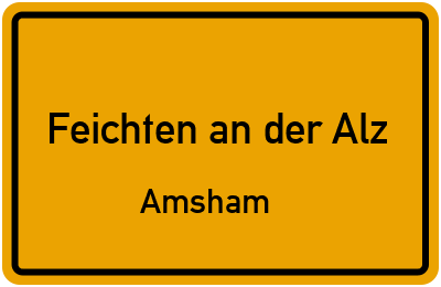 Straßenverzeichnis Feichten an der Alz Amsham