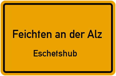 Straßenverzeichnis Feichten an der Alz Eschetshub