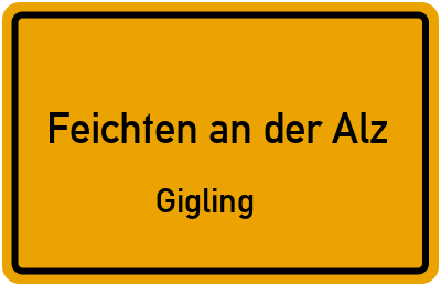 Straßenverzeichnis Feichten an der Alz Gigling