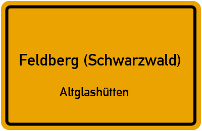 Ortsschild Feldberg (Schwarzwald) Altglashütten