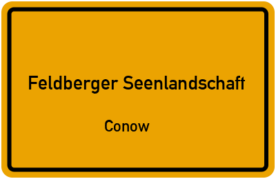 Ortsschild Feldberger Seenlandschaft Conow