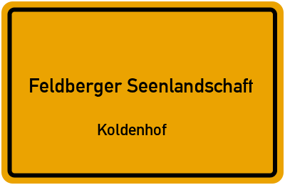 Ortsschild Feldberger Seenlandschaft Koldenhof