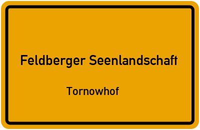 Ortsschild Feldberger Seenlandschaft Tornowhof