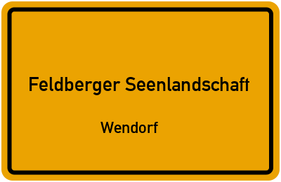 Ortsschild Feldberger Seenlandschaft Wendorf