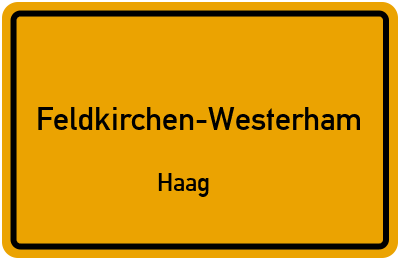 Ortsschild Feldkirchen-Westerham Haag