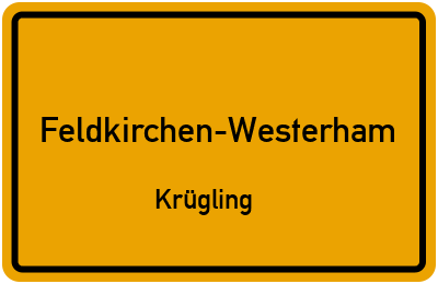 Ortsschild Feldkirchen-Westerham Krügling