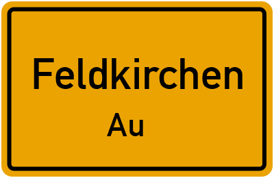 Ortsschild Feldkirchen Au