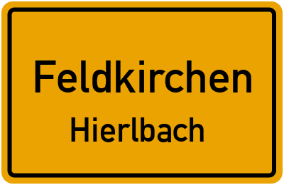 Ortsschild Feldkirchen Hierlbach