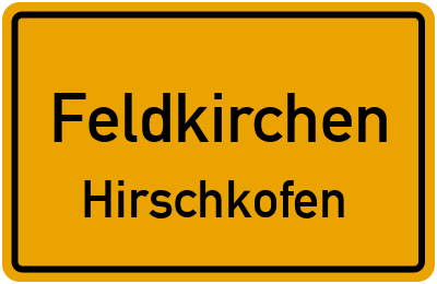 Ortsschild Feldkirchen Hirschkofen