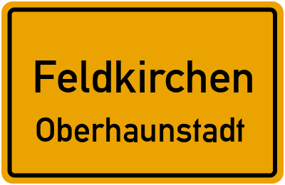 Straßenverzeichnis Feldkirchen Oberhaunstadt