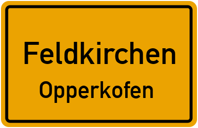 Straßenverzeichnis Feldkirchen Opperkofen