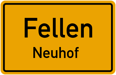 Ortsschild Fellen Neuhof