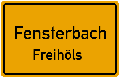 Ortsschild Fensterbach Freihöls