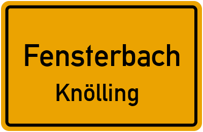 Ortsschild Fensterbach Knölling