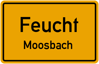 Ortsschild Feucht Moosbach