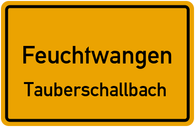 Ortsschild Feuchtwangen Tauberschallbach