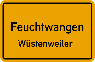 Ortsschild Feuchtwangen Wüstenweiler