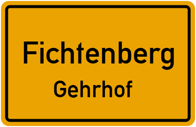 Ortsschild Fichtenberg Gehrhof