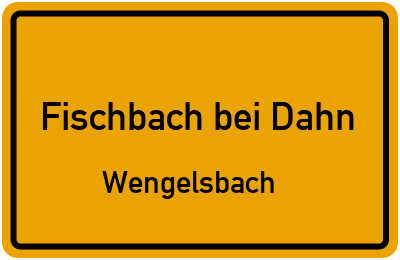 Straßenverzeichnis Fischbach bei Dahn Wengelsbach