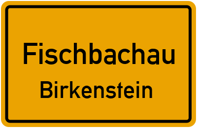 Ortsschild Fischbachau Birkenstein