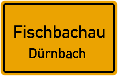 Ortsschild Fischbachau Dürnbach