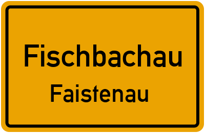 Ortsschild Fischbachau Faistenau