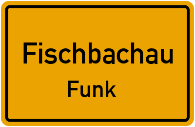 Straßenverzeichnis Fischbachau Funk