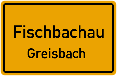 Ortsschild Fischbachau Greisbach