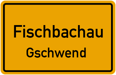 Straßenverzeichnis Fischbachau Gschwend