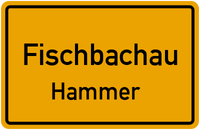 Ortsschild Fischbachau Hammer