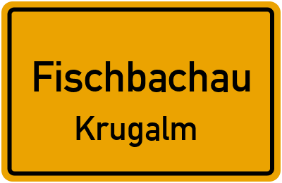 Ortsschild Fischbachau Krugalm