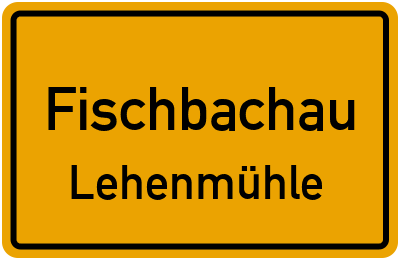 Straßenverzeichnis Fischbachau Lehenmühle