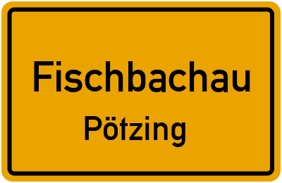 Straßenverzeichnis Fischbachau Pötzing