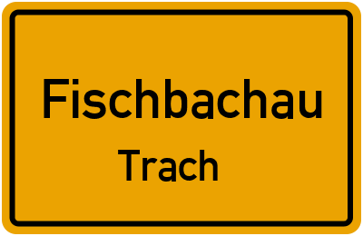 Straßenverzeichnis Fischbachau Trach
