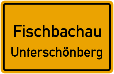 Ortsschild Fischbachau Unterschönberg
