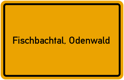 Ortsschild von Gemeinde Fischbachtal, Odenwald in Hessen