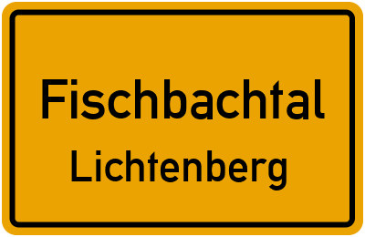 Ortsschild Fischbachtal Lichtenberg