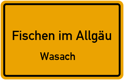 Straßenverzeichnis Fischen im Allgäu Wasach