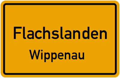 Ortsschild Flachslanden Wippenau