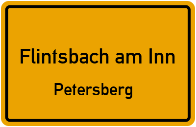 Ortsschild Flintsbach am Inn Petersberg