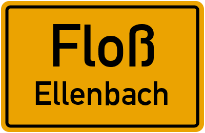 Ortsschild Floß Ellenbach