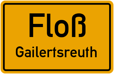 Ortsschild Floß Gailertsreuth